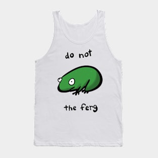 Do Not the Ferg Tank Top